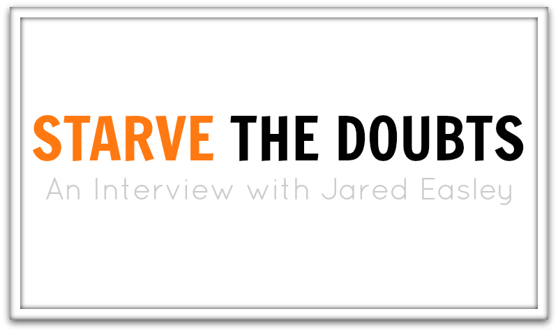 Starve the Doubts