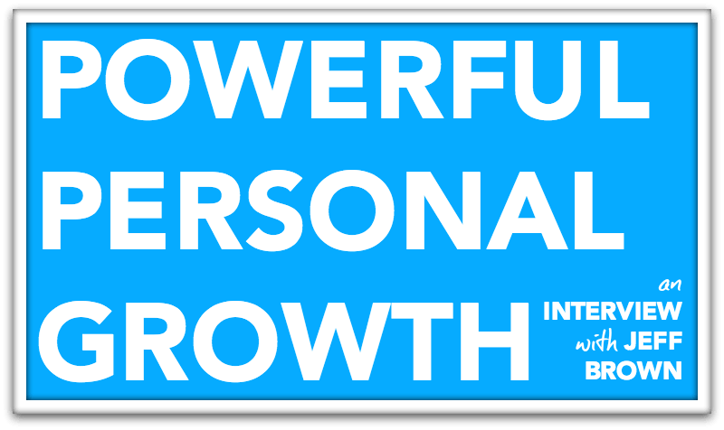 Powerful Personal Growth