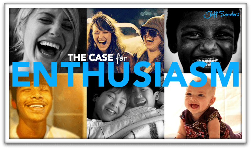 The Case for Enthusiasm