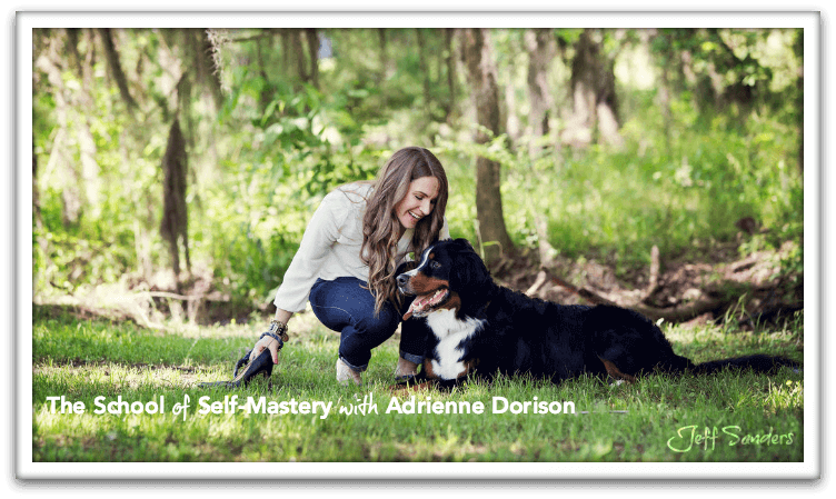 The School of Self-Mastery with Adrienne Dorison