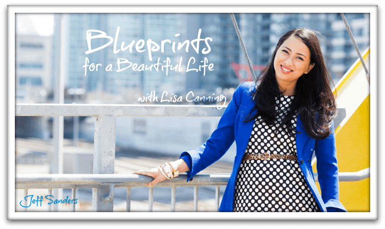 Blueprints for a Beautiful Life with Lisa Canning