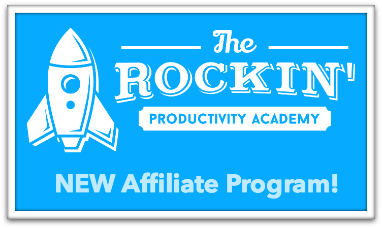 Affiliate Program for The Rockin' Productivity Academy!