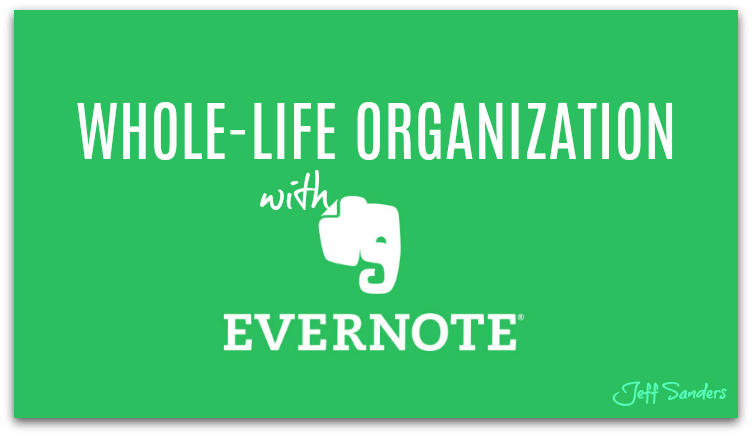Whole-Life Organization with Evernote