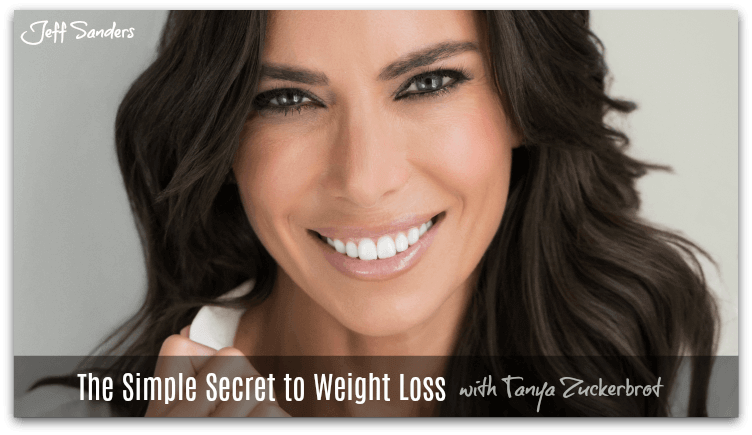 The Simple Secret to Weight Loss with Tanya Zuckerbrot [Podcast #232]