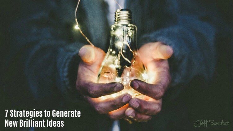 7 Strategies to Generate New Brilliant Ideas [Podcast #274]