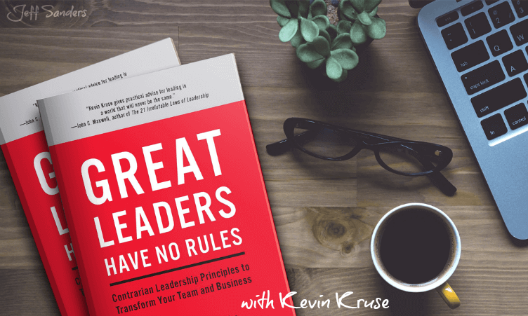 Great Leaders Have No Rules with Kevin Kruse [Podcast #282]