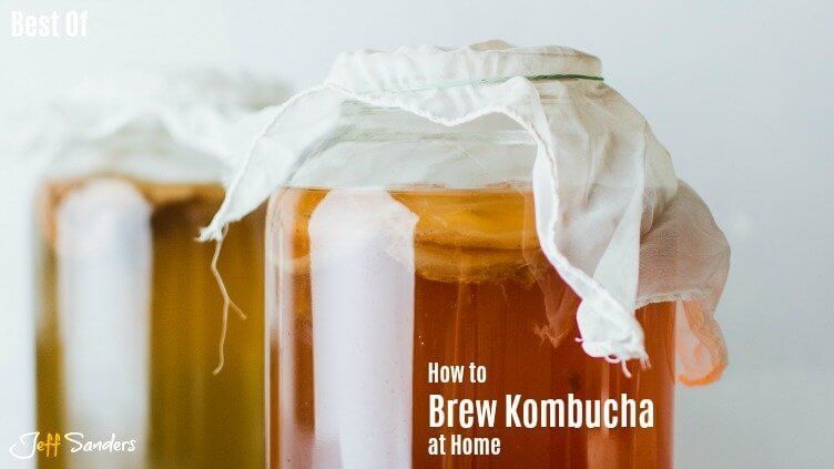 BEST OF: How to Brew Kombucha at Home