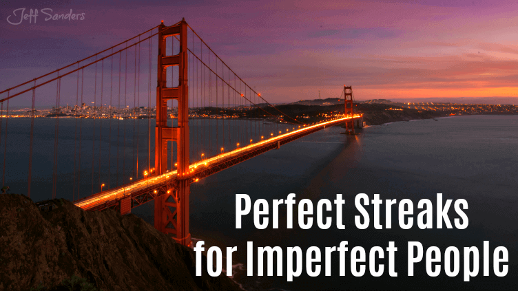 Perfect Streaks for Imperfect People